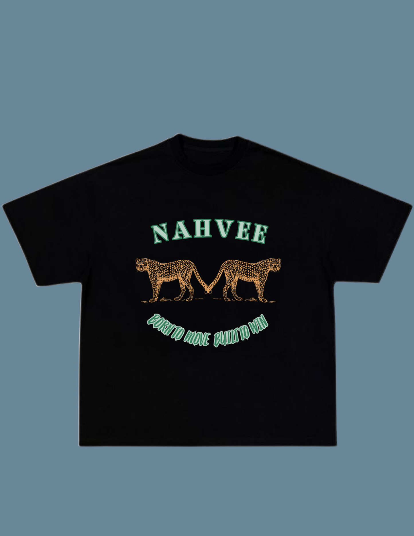 Born To Move Built To Win CHEETAH ' TEE